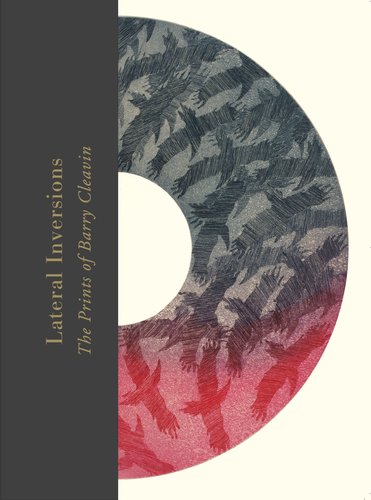 The cover of Lateral Inversions: The Prints of Barry Cleavin