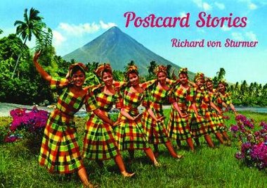 Front cover of Richard von Sturmer's 'Postcard Stories': Mayon Volcano, Albay Province, Philippines.. 
